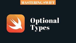 MASTERING SWIFT - Optional Types