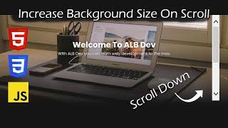 Increase Background Size On Scroll - HTML, CSS and JavaScript | Zoom in on scroll