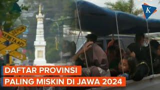 Daftar Provinsi Paling Miskin di Jawa 2024, DIY Posisi Teratas