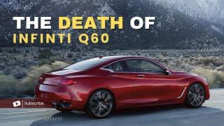 The Infiniti Q60 is gone forever!