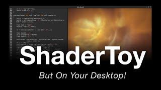 ShaderToy... But on Your Desktop (C++ Fragment Shader Editor From Scratch)