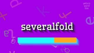 How to say "severalfold"! (High Quality Voices)