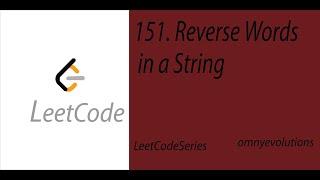 151. Reverse Words in a String | LeetCode Series Solution by Python3| OmnyEvolutions