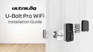 ULTRALOQ U-Bolt Pro WiFi | Installation Video