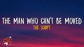 The Script - The Man Who Can't Be Moved (Lyrics)