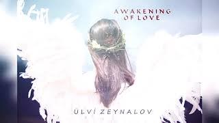 Inspiring Epic Music "Awakening of Love" | Ülvi Zeynalov