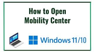 How to Open Mobility Center in Windows 10/11