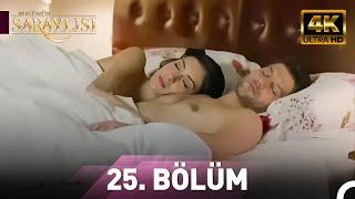 Bugünün Saraylısı 25.Bölüm | Ultra HD 4K