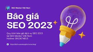 Bảng báo giá dịch vụ SEO tổng Thể 2023 tại SEO Mentor Việt Nam (cũ)