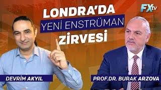 Londra'da yeni enstrüman zirvesi | Dr. Artunç Kocabalkan - Prof.Dr. Burak Arzova - Devrim Akyıl