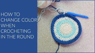 How to Change Colors When Crocheting in the Round | Crochet Tutorial