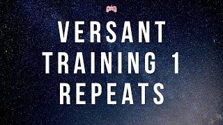 Versant training 1 - repeats