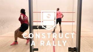 Squash Tips&Tricks: How to construct a rally