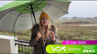 10 July 2024 | Vox Weather Forecast powered by Stage Zero
