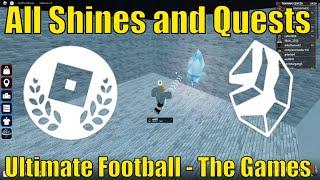 All 5 Shine Locations in Ultimate Football | All Badges for The Games