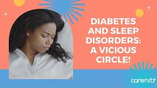 Diabetes and sleep disorders: A vicious circle!