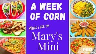 A Week of Corn - What I ate on Mary's Mini | Starch Solution | Mary's Mini Diet