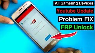 All Samsung Devices Youtube Update Problem FiX Show Option During FRP Unlock Without Flash No PC ||