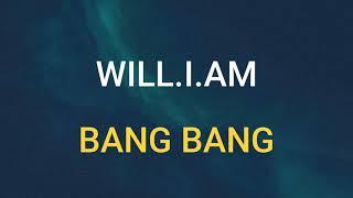 WILL.I.AM - BANG BANG (SLOWED & REVERB)