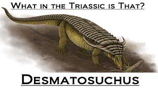 Prehistoric Breakdown: Desmatosuchus