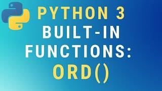 Python 3 ord() built-in function TUTORIAL