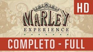 Marley Experience - Mato Seco - Completo [EXCLUSIVO HD]
