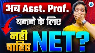 NO NET Required?UGC NET New Rules for Assistant Professor