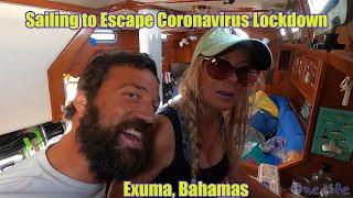 Escaping from Covid Lockdown in the Bahamas - Sailing the Exumas - Episode 8