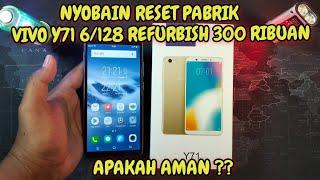 NYOBAIN RESET SETELAN PABRIK VIVO Y71 6/128  REFURBISH HARGA 300 RIBUAN . APAKAH AMAN ??