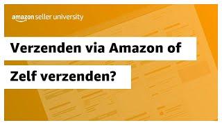 Verzenden via Amazon of Zelf verzenden? | Verkopen op Amazon