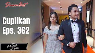 TAKDIR CINTA YANG KUPILIH | Cuplikan Eps. 362