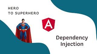 Mastering Dependency Injection in Angular | Advanced Angular | Hero to Superhero