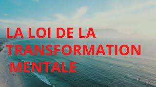 La loi de la transformation mentale