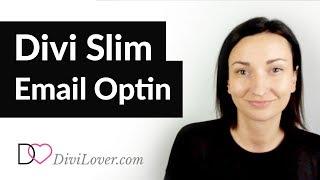 How to create Slim Signup Form using Divi Optin Module