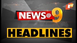 9PM Headlines | 25th December 2024 | Odisha TV | OTV