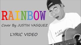 Rainbow - justin vasquez (lyrics)