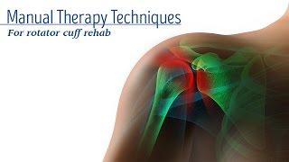 Manual Therapy Techniques for Rotator Cuff Rehab