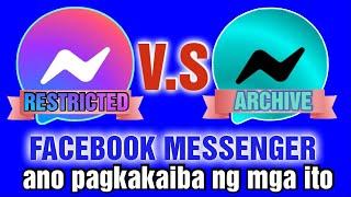 Pagkakaiba na archive at restricted sa messenger