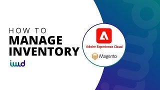 Adobe Commerce powered by Magento Beginner Tutorial | How to Manage Inventory