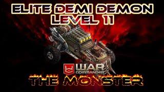 War Commander Elite Demi Demon Level 11 / The Monster .