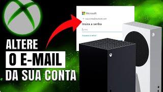 TROCAR/ALTERAR seu E-MAIL da CONTA XBOX/MICORSOFT