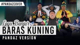 Lagu Banjar Baras Kuning (Cover)Pandaz fT TommyKaganangan,Anisacahayani,Alint,moy,iim #pandazversion