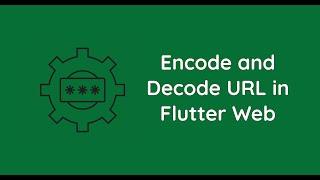 Flutter Web | Encode and Decode URL in Flutter Web (ATOB & BTOA) | Random Video