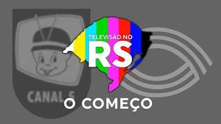 A Televisão no RS Parte 1: O Começo