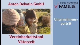 "Erfolgsfaktor Familie"-Porträts: Anton Debatin GmbH