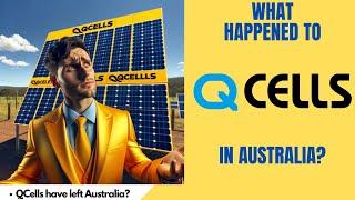 Has QCELLS Solar Panels left the Australian Solar Market?
