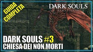 Chiesa dei Non Morti Guida Completa Dark Souls Remastered 3