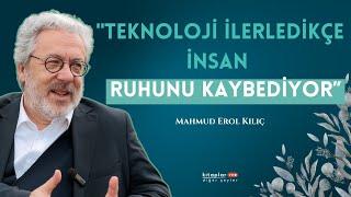 Mahmud Erol Kılıç: "Teknoloji ilerledikçe insan ruhunu kaybediyor." | Bir Teselli Ver - 1