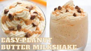 Easy Peanut Butter Milkshake