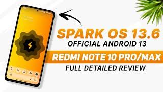 Spark OS 13.6 Official For Redmi Note 10 Pro/Max | Android 13 | Full Detailed Review